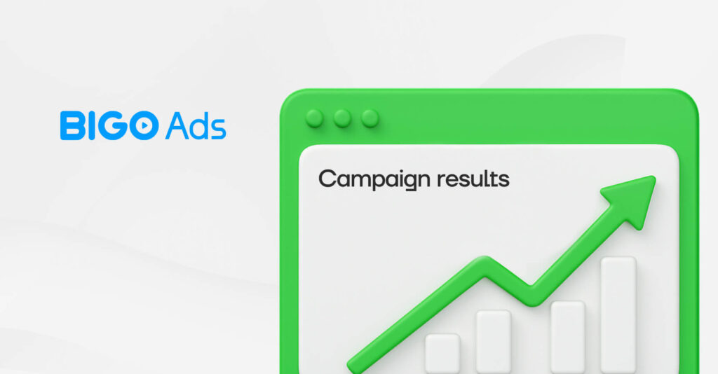 Bigo Ads: 800 Million Reach is Not the Limit