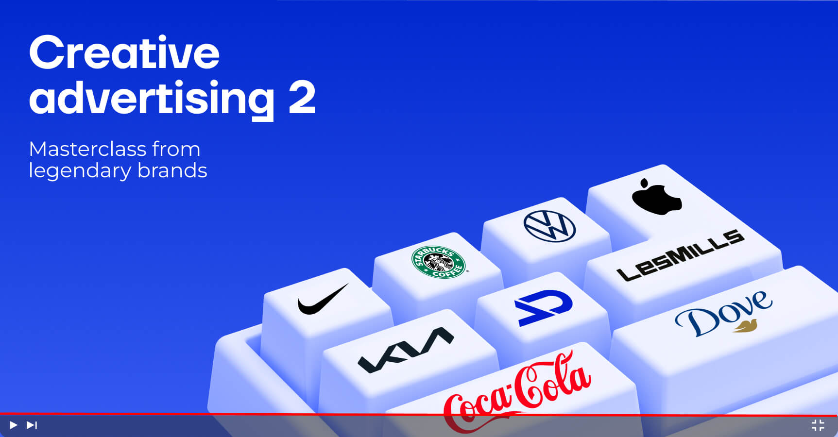 Creative Advertising. Masterclass from Legendary Brands